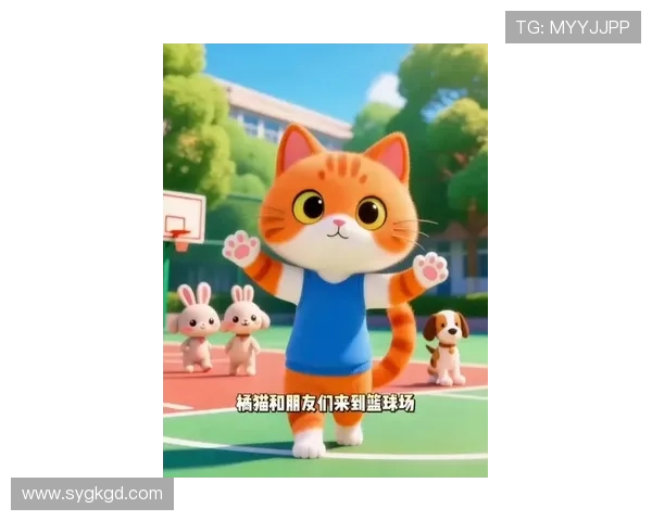 猫三姚明的奇妙冒险:当篮球与猫咪相遇的欢乐时光 猫三姚明的奇妙冒险:当篮球与猫咪相遇的欢乐时光